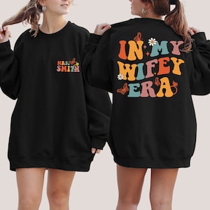 In My Wifey Era Sweatshirt, It&#39;s Giving Wifey Sweatshirt, , Engagement Gift For Her, Gift to Wife, Funny Wife Sweatshirt, Bachelorette Shirt