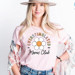 Overstimulated Moms Club Shirt, Trendy Mom Shirts, Cute Retro Shirt, Funny Mom t-shirt, Girly t-shirt, Trendy Mom Shirt,Gift For Mothers Day image 1