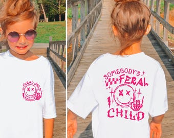 Somebodys Feral Child Shirt, Funny Kids Tee, Trendy Feral Kid Shirt, Feral Child Shirt, Funny Child Shirt, Cute Family Gift, Cute Child Gift