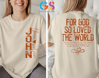 JOHN 3:16 FOR GOD So Loved the World T-Shirt, Bible Verse Shirt, Faith Shirt, Christian Shirt,John 3 16 Shirt,Jesus Lover Shirt,Church Shirt