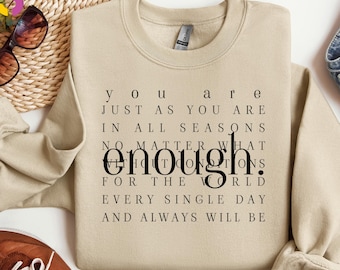 Sudadera "Siempre eres suficiente", suéter de salud mental, sudadera de amor propio, sudadera inspiradora, regalo motivacional, suéter con frase positiva