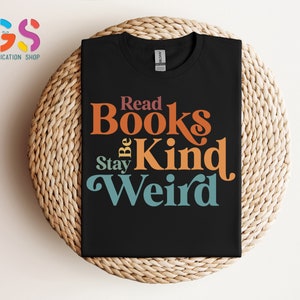 Camiseta para leer libros, ser amable y mantener la rareza, camiseta para lector de libros, camiseta para maestro, camiseta para amante de los libros, regalo para bibliotecario, camiseta para amante de los libros