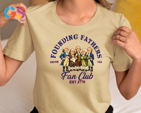 Founding Fathers Anniversary T-shirt, 250 Years Of America Shirt, Patriotic Memorial Day Tee, 4th Of July Gift