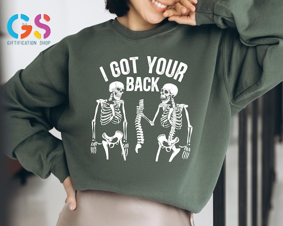 I Got Your Back Sweater,  Halloween Skeleton Sweatshirt, Sarcastic Halloween Sweatshirt, Spooky Season Sweatshirt, Halloween Costume Shirt