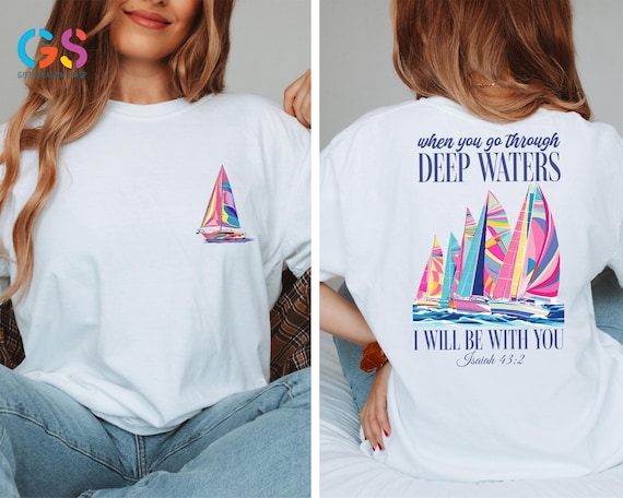Christian Tshirt for Summer, When You Go Through Deep Waters, Isaiah 43:2 Shirt, Bible Verse Ocean Shirt,  Faith Based Shirt, Surfing Shirt