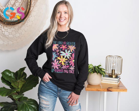 Bible Verse Sweatshirt, Bible Greater Giants You Face, Spiritual Sweater, Religious Gift, Jesus Christian Hoodie, Faith Sweatshirt