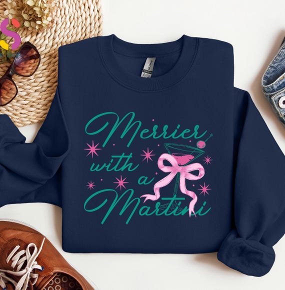 Merrier With a Martini Sweater, Christmas Martini Sweatshirt, Christmas Party Hoodie, Christmas Drink Crewneck, Christmas Alcohol Sweatshirt