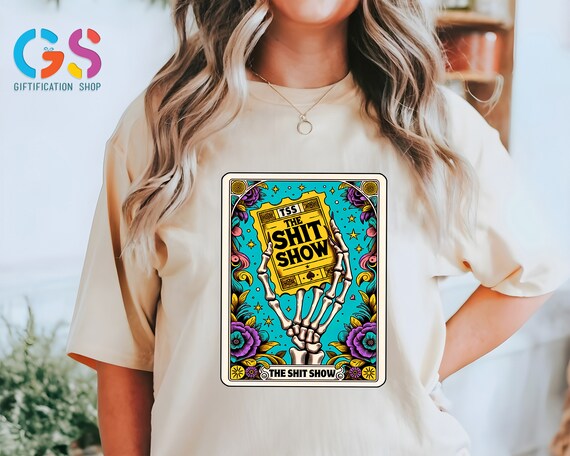 The Shit Show Tarot Card T-Shirt, Sarcastic Sweary Shirt, Skeleton Hand Tee Shirt, Popular Adult Humor TShirt, Witchy Shirt, Gothic Tee