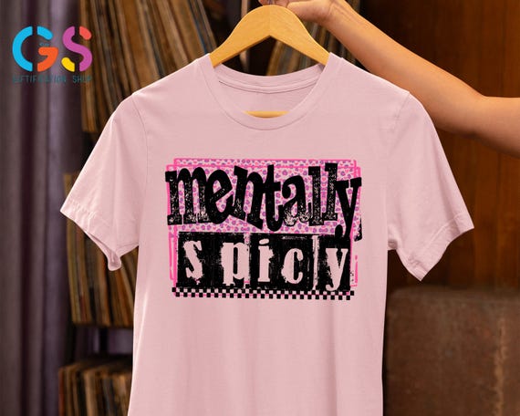 Mentally Spicy Shirt, Snarky Mom Shirt, Sarcastic Shirt, Funny Mom Shirt, Mental Health Shirt, Checkered Mom Shirt, Trendy Womens Shirt