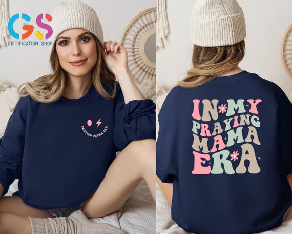 In My Praying Mama Era Sweatshirt, Praying Mom Era Sweater, Mothers Day Gift, Christian Mom Hoodie, Easter Sweatshirt, Gift For New Mom