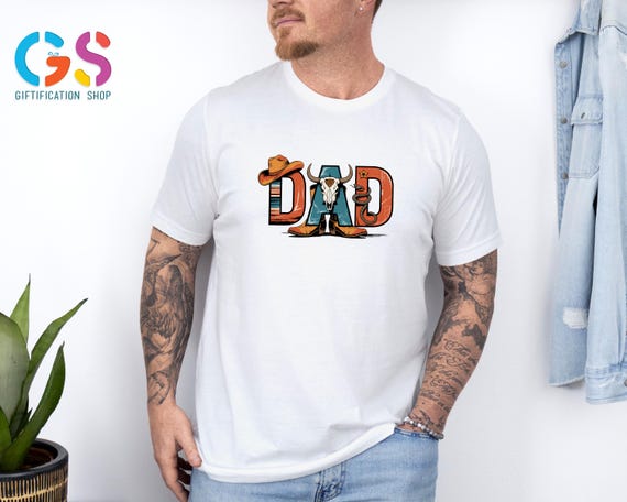 Western Dad Shirt, Cowboy Fathers Day Shirt, Rustic Country Shirt, Funny Dad Shirt, Southern Dad Shirt, Western Dad Gift, Fathers Day Gift