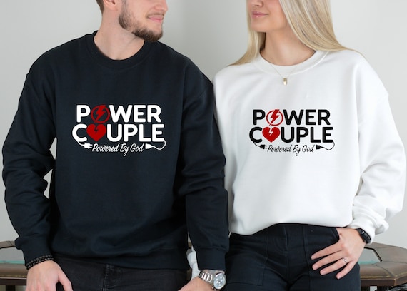 Power Couple Sweatshirt, Powered by God, Valentines Day Sweatshirt ,His and Her, Anniversary Gifts For Couples,Anniversary Gifts For Parents
