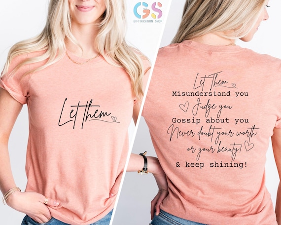 Let Them Shirt, Self Love Shirt, Mental Health Shirt, Let Them Tee, Self Love Gift, Motivational Quotes,  Inspirational Shirt, Gift for Her