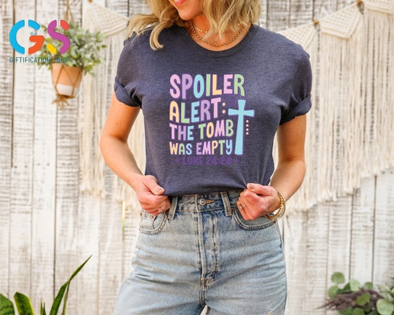 Spoiler Alert the Tomb Was Empty Tee, Easter Shirt, Happy Easter Day Tee, Jesus Easter Tee, Easter Christian Shirt, Easter Bunny Shirt