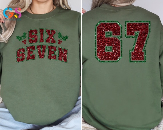 Christmas Six Seven Sweatshirt, Funny 67 Meme Xmas Sweater, Sarcastic Holiday Hoodie, Teen Gen Viral Woman Clothes