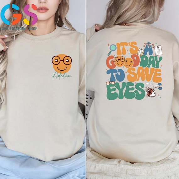 Custom Name Optometrist Sweatshirt, It's A Good Day To Save Eyes, Personalized Optometry Sweater,  Gift For Optometrist, Eye Doctor Sweater