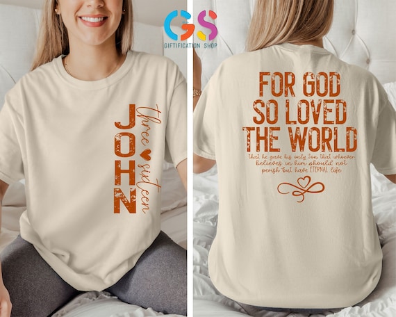 John 3:16 Scripture T Shirt John 3:16 Scripture T Shirt