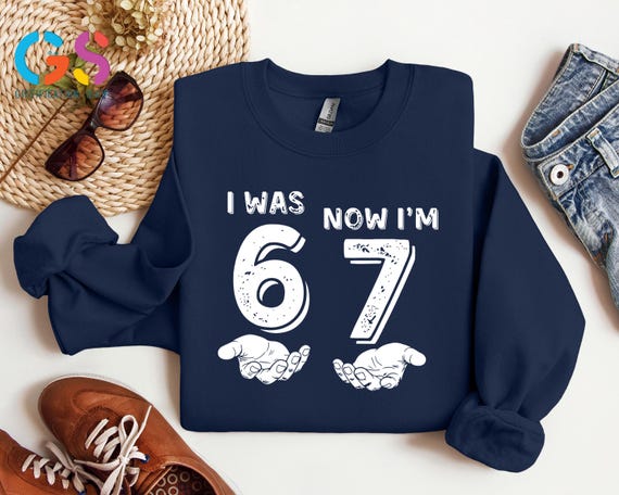 I Was 6 Now I'm 7 Sweatshirt, Funny Viral Meme Sweater, Gen Z Alpha Winter Apparel, Sarcastic Six Seven Humor Clothes