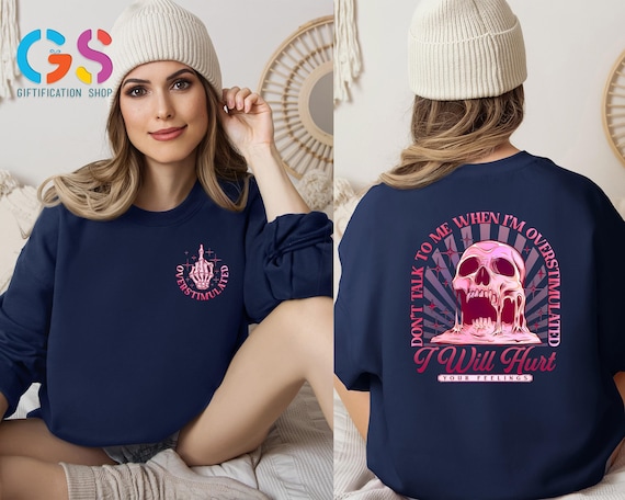 Overstimulated Skeleton Sweatshirt, Middle Finger Sweater, Sarcastic Skeleton Hoodie, Skull Humor Sweatshirt, Anxiety Sweater