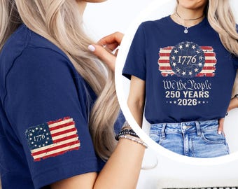 We The People Tshirt, 250 Years 2026 Sweatshirt, Vintage American Flag, Patriotic 4th of July Shirt, Retro America 1776