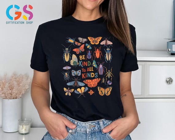 Be Kind To All Kinds Shirt, Bugs Entomology Insect Collector Gift, Positive Birthday Shirt, Entomology and Insect Shirt, Kindness Shirt
