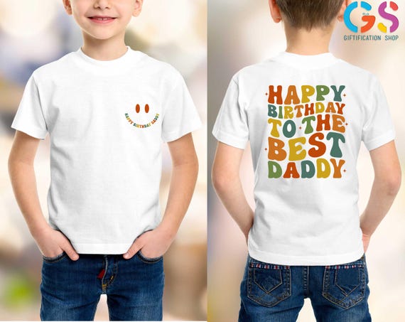 Happy Birthday To The Best Daddy Shirt, Happy Birthday Daddy Shirt, Daddy Birthday Tee, Fathers Day Shirt, Dad Shirt, Dad Birthday Gifts