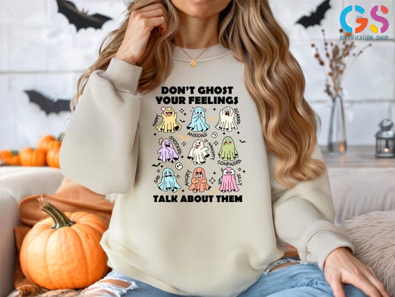 Halloween Mental Health Awareness Sweatshirt, Don't Ghost Your Feelings Sweater, Ghost Therapist Hoodie, Halloween Anxiety Sweatshirt