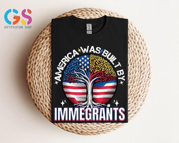 America Was Built By Immigrants Shirt, African American Shirt, Support Immigrants Shirts, Human Rights Shirt, Pro Immigrants Shirt
