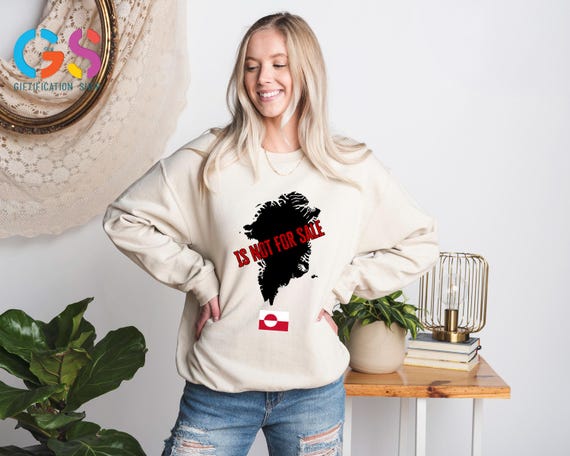 Is Not For Sale Political Sweatshirt, Proud Greenlander Sweater, Estale Sale Protest Clothing, Political Top