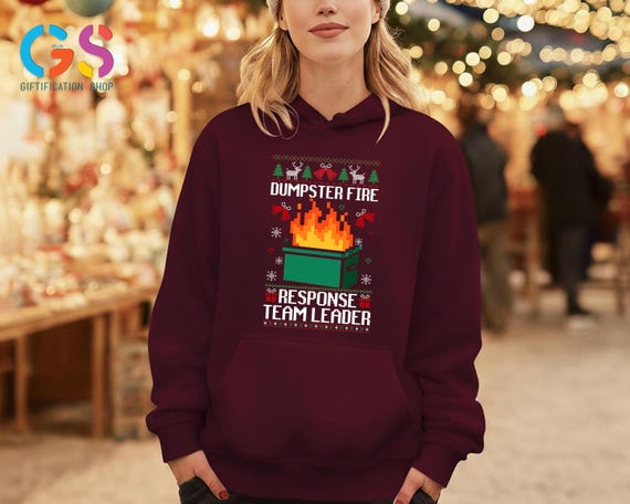 Dumpster Fire Response Team Leader Sweatshirt, Funny Ugly Christmas Sweater, Best Team Ever Colleague Clothing