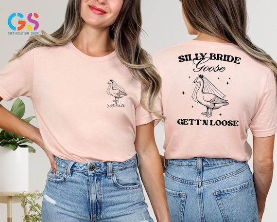 Bride Silly Goose Tshirt, Bride Shirt for Wedding, Bridal Party Shirt, Bride Goose Tee, Bachelorette Party Shirt, Funny Marriage Shirt
