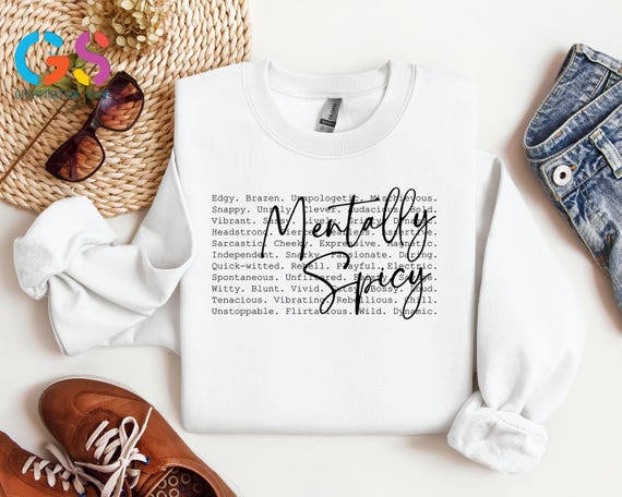 Mentally Spicy Sweatshirt, Funny Mental Helath Sweater, Sarcastic Sweatshirt, Trendy Meme Sweater, Sassy Gift for Woman
