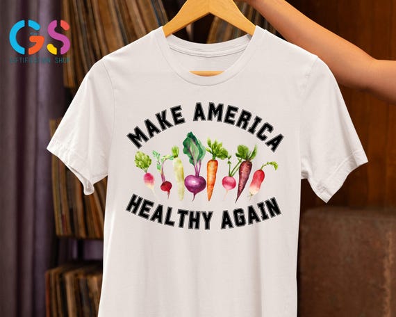 Make America Healthy Again Shirt, Support Trump Shirt, Funny MAHA Shirt, Healthy America Shirt, Funny Trump Shirt, Vegan Lover Shirt