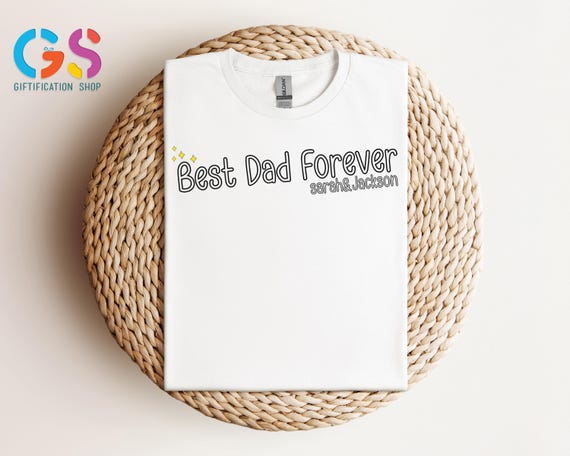 Custom Dad Shirt, Personalized Dad Shirt, Best Dad Forever Shirt, Father's Day Shirt, Custom Kids Name Dad Shirt, Father’s Day Gift,Dad Gift