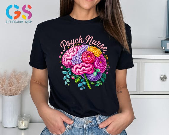 Psych Nurse Tshirt, Nurse Life Shirt,Mental Health Nurse Shirt, Nurse Appreciation, Gift for Nurse, Therapists Nurse Shirt, Medical Team Tee