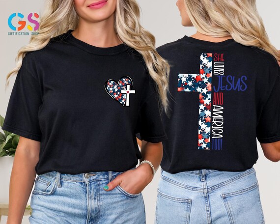 Patriotic Christian Shirt, Jesus Loves America Shirt, 4th July Shirt, Independence Day, Faith Based Shirt, America Shirt,Religious USA Shirt