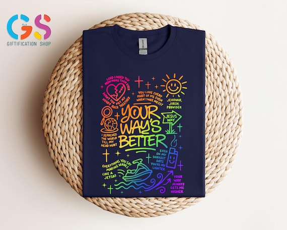 You Ways Better Shirt, Positive Shirt, Motivational Shirt, Self Love Shirt, Kindness Shirt for Women, Religious Shirt, Jesus Lover Shirt