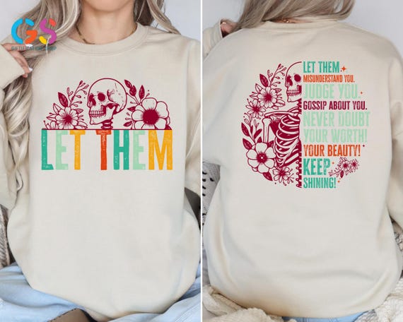 Let Them Sweatshirt, Inspirational Sweater, Positive Saying Sweatshirt, Mental Health Sweatshirt, Self Love Hoodie, Mental Awareness Sweater