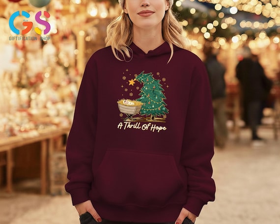 A Thrill Of Hope Sweatshirt For Christian, Religious Christmas Sweater, Nativity Hoodie, Jesus Is The Reason Clothing