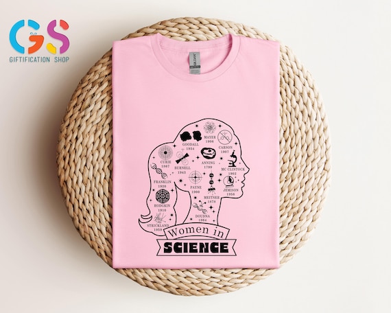 Women in Science Shirt, Girl Scientist Gift,Inspirational Women Chemist Tee, Girl Biology Physics Gifts, Powerful Women Shirt, Gift for Her