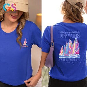 Christian Tshirt for Summer, When You Go Through Deep Waters, Isaiah 43:2 Shirt, Bible Verse Ocean Shirt,  Faith Based Shirt, Surfing Shirt