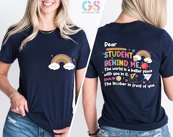 Custom Name Dear Student Behind Me Teacher T-shirt, Personalized Teacher Shirt For Women, Primary Teaching Gift