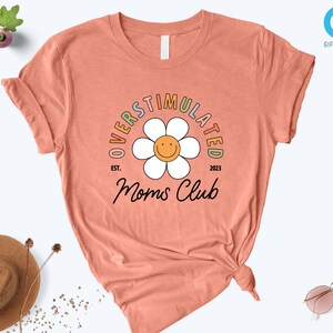 Overstimulated Moms Club Shirt, Trendy Mom Shirts, Cute Retro Shirt, Funny Mom t-shirt, Girly t-shirt, Trendy Mom Shirt,Gift For Mothers Day image 7