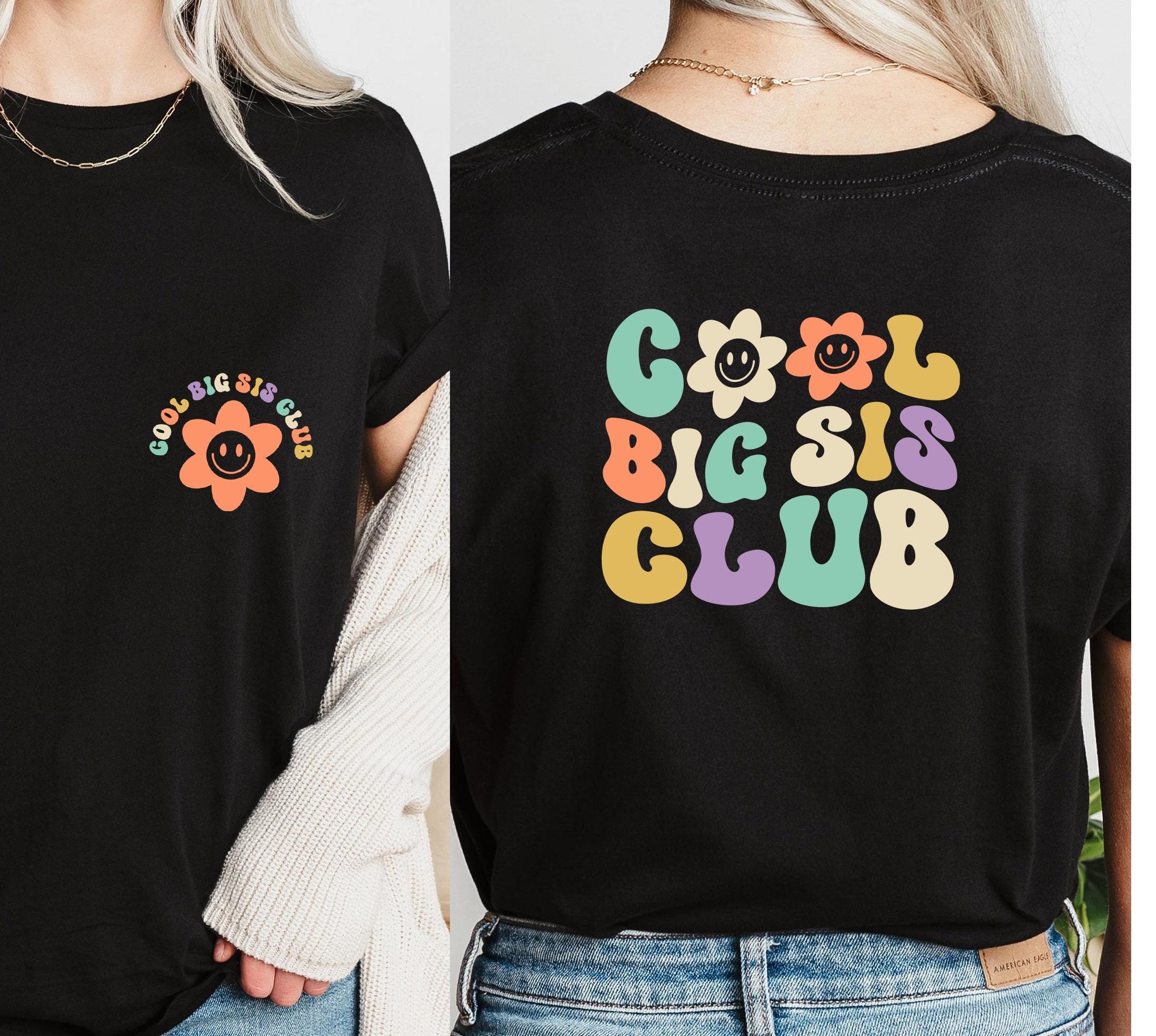 Cool Big Sis Club T Shirt Big Sister Shirt Adorable Big Sister Shirt for Girls Fun Sibling Gift Cute Family Apparel Gift For Sister
