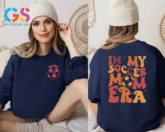 In My Soccer Mom Era Sweatshirt, Custom Soccer Sweatshirt, Personalized Soccer Mom Hoodie, Customized Soccer Mom,Soccer Mom Sweatshirt