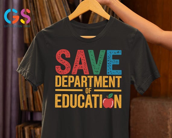Save The Department of Education, Shirt, Defend Education and Democracy  Shirt, Protest Trump Shirt,  Teacher Shirt, Teacher Support Shirt