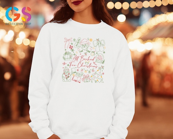 All Booked For Christmas Sweatshirt, Christian Santa Sweater, Book Lover Winter Gift