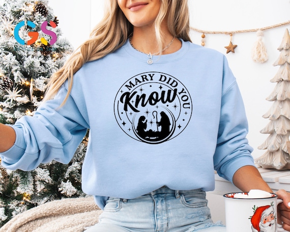 Mary Did You Know Sweater, Manger Scene Hoodie, Nativity Sweatshirt, Mary Baby Jesus Crewneck Sweatshirt, Birth Of Jesus Clothes,Jesus Gifts