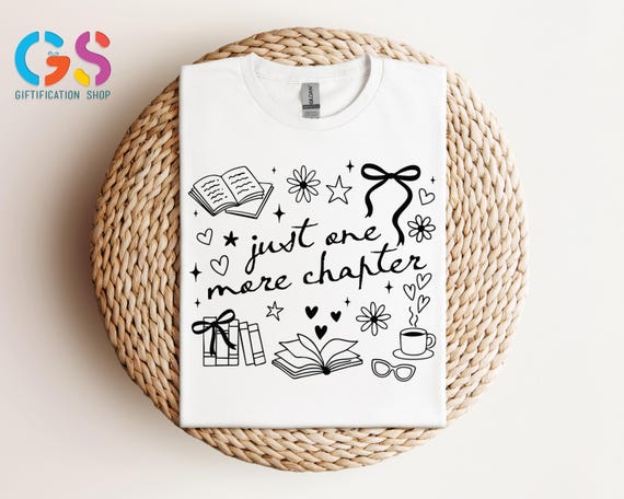 Just one More Chapter Shirt, Book Club Shirt, Book Lover Shirt, Coffee Addict Shirt, Bookworm Shirt, Cute Bookish Shirt, Book Lover Gift