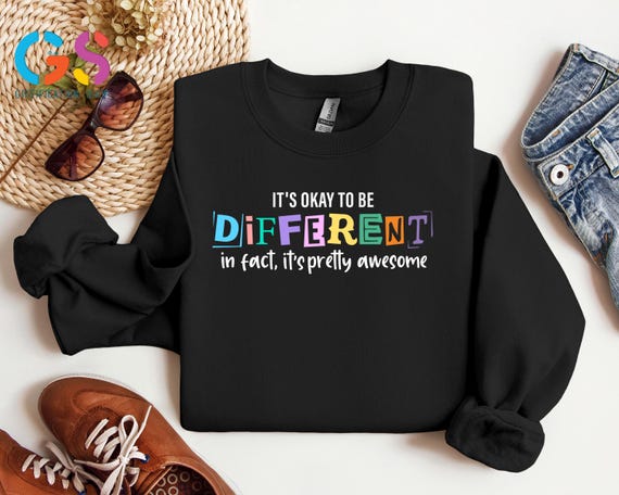 Mental Health Sweatshirt, It's Okay To Be Different Sweater, Diversity Hoodie, Autism Awareness Sweatshirt, Equality Gift